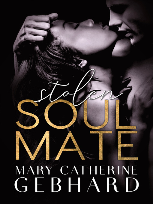 Title details for Stolen Soulmate by Mary Catherine Gebhard - Available